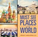 Must See Places Of The World - Book