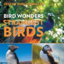 Bird Wonders - Strangest Birds - Book
