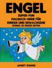 Engel : Super-Fun-Malbuch-Serie fur Kinder und Erwachsene (Bonus: 20 Skizze Seiten) - Book