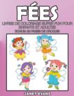 Fees : Livres De Coloriage Super Fun Pour Enfants Et Adultes (Bonus: 20 Pages de Croquis) - Book