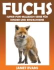Fuchs : Super-Fun-Malbuch-Serie fur Kinder und Erwachsene - Book