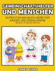 Gemeinschaftshelfer und Menschen : Super-Fun-Malbuch-Serie fur Kinder und Erwachsene (Bonus: 20 Skizze Seiten) - Book