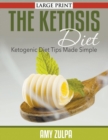 The Ketosis Diet : Ketogenic Diet Tips Made Simple - Book