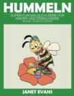Hummeln : Super-Fun-Malbuch-Serie fur Kinder und Erwachsene (Bonus: 20 Skizze Seiten) - Book