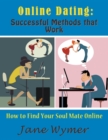 Online Dating : Successful Methods that Work (Large Print): How to Find Your Soul Mate Online - Book