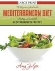 The Beginner's Guide to the Mediterranean Diet : Healthy and Delectable Mediterranean Diet Recipes - Book