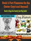 Superpower Kids - Comic Illustrations - Chapter Books For Kids Age 6-8 - Funny Dog Humor Jokes: Fart Book: 2 In 1 Box Set : Fart Pleasures On the Center Court - Vol. 2 + Dog Jerks Vol. 3 - eBook