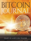 Bitcoin Journal : Diary of a Bitcoin Trader - Book
