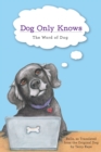Dog Only Knows : The Word of Dog - Book