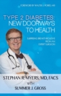 Type 2 Diabetes : New Doorways to Health: Surprising Breakthroughs from an Expert Surgeon - Book