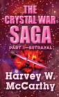 The Crystal War Saga : Part 1-Betrayal (Literary Pocket Edition) - Book