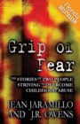 Grip of Fear : The Stories of Two People Striving to Overcome Childhood Abuse (Florida Bestseller) - Book