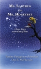 Ms. Ladybug and Mr. Honeybee : A Love Story at the End of Time - Book