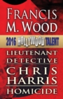 Lieutenant Detective Chris Harris : Homicide (Hollywood Talent) - Book