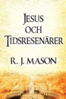 Jesus Och Tidsresenarer - Book