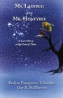 Ms. Ladybug and Mr. Honeybee : A Love Story at the End of Time - Book