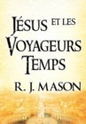Jesus Et Les Voyageurs Temps - Book