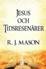 Jesus Och Tidsresenarer (Paperback Version) - Book