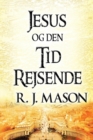Jesus Og Den Tid Rejsende (Paperback Version) - Book