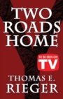 Two Roads Home : (To Be Seen on TV Edition) - Book