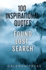 100 INSPIRATIONAL QUOTES : FOUND LOST SEARCH - eBook
