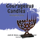 Courageous Candles : A Hanukkah Story - Book