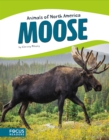 Animals of North America: Moose - Book