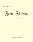 Serial Shifting : Exercises for the Cello - Book