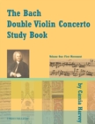 The Bach Double Violin Concerto Study Book : Volume One - Book