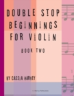 Double Stop Beginnings for Violin, Book Two - Book
