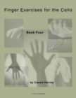 Finger Exercises for the Cello, Book Four - Book