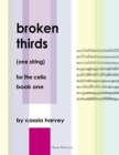 Broken Thirds (One String) for the Cello, Book One - Book