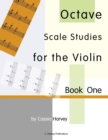 Octave Scale Studies for the Violin, Book One - Book
