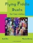 Flying Fiddle Duets for Two Violins, Book One - Book