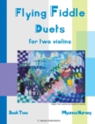 Flying Fiddle Duets for Two Violins, Book Two - Book