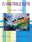 Flying Fiddle Duets for Two Cellos, Book Two - Book