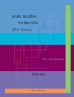Scale Studies for the Cello (One String), Book Two - Book