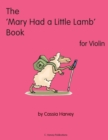 The 'Mary Had a Little Lamb' Book for Violin - Book