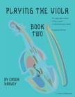 Playing the Viola, Book Two, Expanded Edition - Book