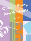 Open String Bow Workouts for Viola, Book Two - Book
