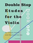Double Stop Etudes for the Violin, Book One - Book