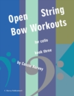 Open-String Bow Workouts for Cello, Book Three - Book