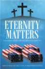 Eternity Matters : A Journey of a Chaplain Assistant Post 9-11 - eBook