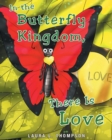 In the Butterfly Kingdom There Is Love - Book