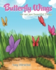 Butterfly Wings are not just Beautiful Things - eBook