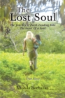 The Lost Soul: The Journey of Faith Leading Into the Heart Of a Soul - eBook