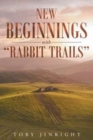 New Beginnings with Rabbit Trails - Book