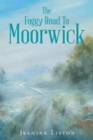 The Foggy Road to Moorwick - Book