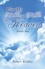 I Saw My Mother and Father in Heaven : Sammy's Story - Book