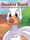 Deekin Duck and the Road to Find Purpose - Book